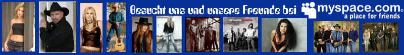 Besucht uns und unsere Freunde bei MySpace.com          v.l.:   Shannon Dorn, Garth Brooks, Tonya Watts, Allen Brown, Rustie Blue, Kelly Buchanan, 38 Special, Alabama, Shania Twain, The Outlaws, Lynyrd Skynyrd